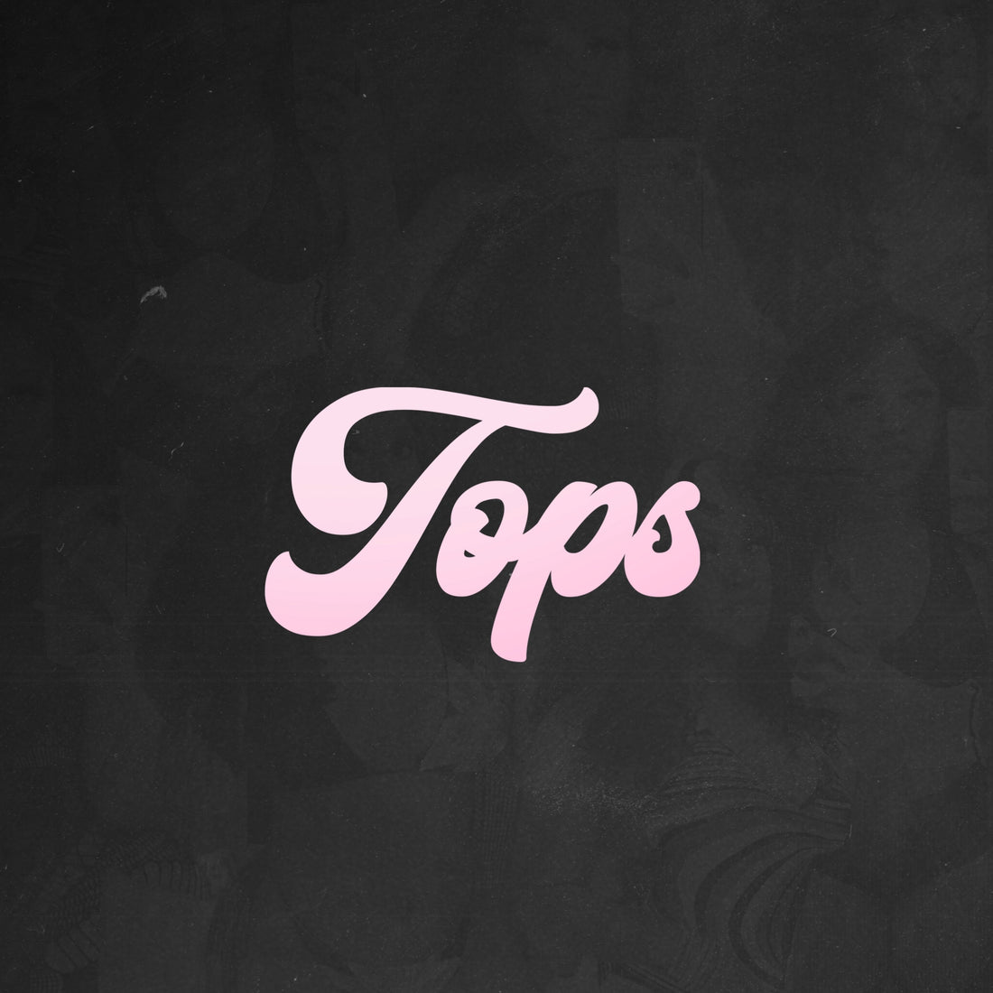 Tops