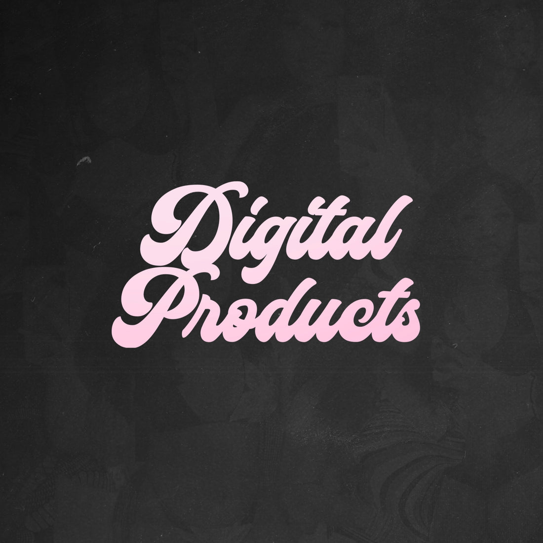 Digital Products